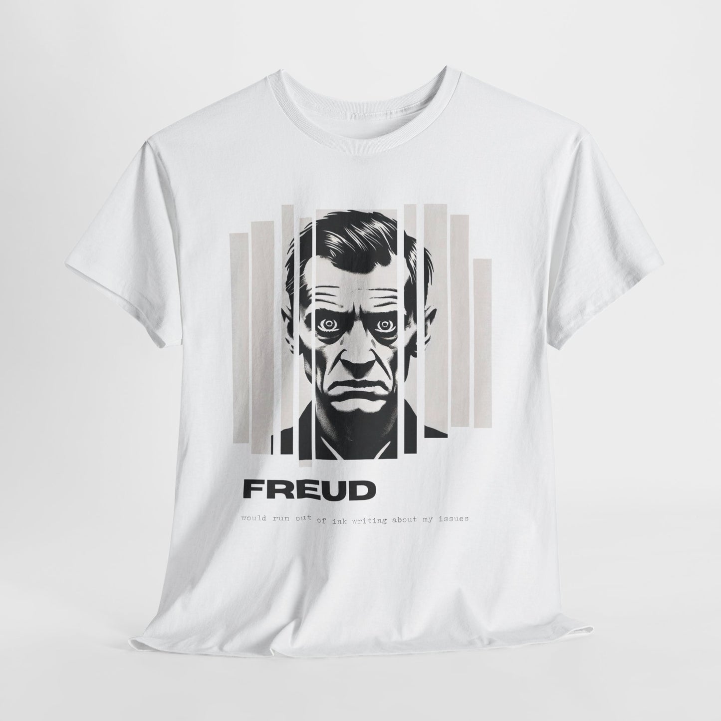 Freud Would Run Out of Ink – Psychoanalytic Graphic Tee