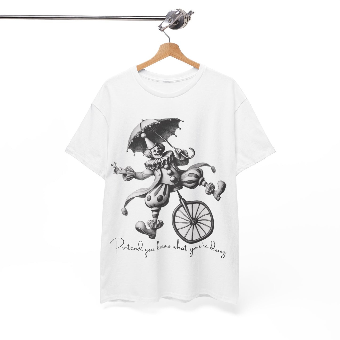 Pretend You Know What You’re Doing – Ironic Clown Graphic Tee