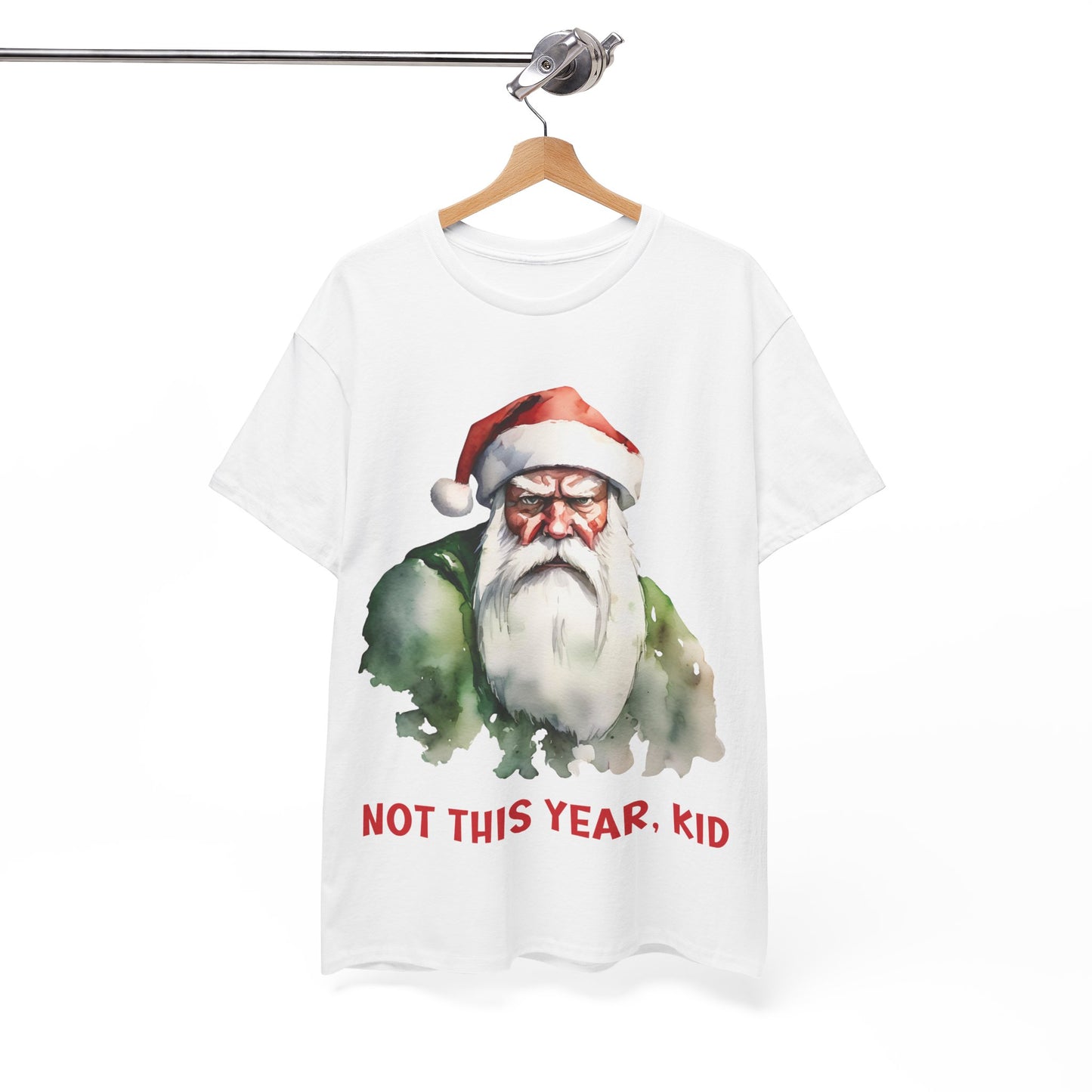 Not This Year, Kid – Funny Grumpy Santa Christmas T-Shirt